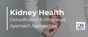 Kidney Health: Detoxification and Integrated Approach